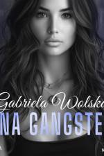 Żona gangstera af Gabriela Wolska