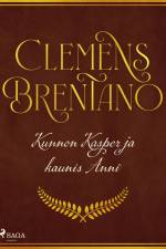 Kunnon Kasper ja kaunis Anni af Clemens Brentano