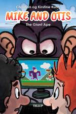 Mike & Otis #2: The Giant Ape af Kirstine Kuntz