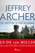 Le Destin d'un homme af Jeffrey Archer