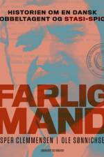 Farlig mand – Historien om en dansk dobbeltagent og Stasi-spion af Ole Sønnichsen