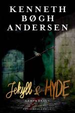 Jekyll og Hyde genfortalt af Kenneth Bøgh Andersen
