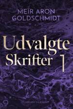 Udvalgte skrifter 1 af Meïr Aron Goldschmidt