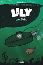 Lily #4: Lily goes Diving af Lise Bidstrup