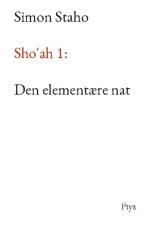 Sho'ah 1: Den elementære nat af Simon Staho