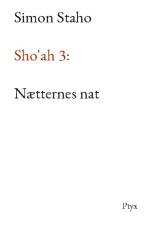 Sho'ah 3: Nætternes nat af Simon Staho
