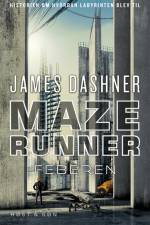Maze Runner - Feberen af James Dashner