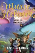 Musse og Helium (2) - Jagten på guldosten af Camilla Brinck