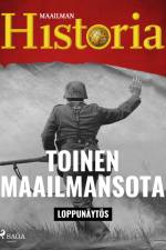 Toinen maailmansota: Loppunäytös af Maailman Historia