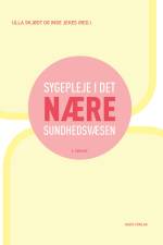 Sygepleje i det nære sundhedsvæsen af Ulla Skjødt