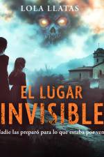 El lugar invisible af Lola Llatas