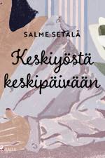 Keskiyöstä keskipäivään af Salme Setälä