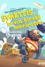 Svarttis, hyvin hirveä merirosvo af Maijaliisa Dieckmann