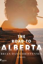 The Road to Alberta af Brian Dan Christensen