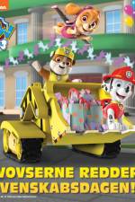 Paw Patrol: Vovserne redder venskabsdagen! af Paw Patrol
