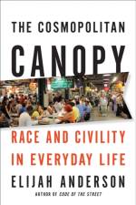 COSMOPOLITAN CANOPY af Elijah Anderson