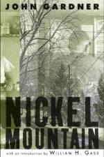 Nickel Mountain: A Pastoral Novel af John Gardner
