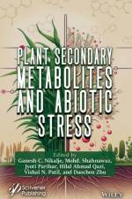 Plant Secondary Metabolites and Abiotic Stress
