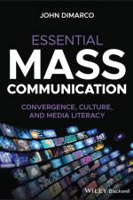 Essential Mass Communication af John (St. John's University DiMarco
