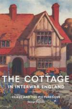The Cottage in Interwar England af George Entwistle