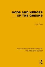 Gods and Heroes of the Greeks af H.J. Rose