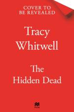 The Hidden Dead af Tracy Whitwell