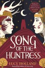 Song of the Huntress af Lucy Holland