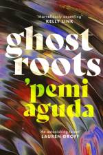 Ghostroots af 'Pemi Aguda