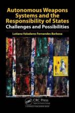 Autonomous Weapons Systems and the Responsibility of States af Lutiana (Defensoria Publica da Uniao Valadares Fernandes Barbosa