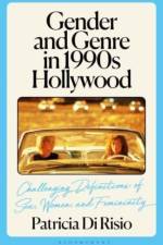 Gender and Genre in 1990s Hollywood af Patricia Di (Monash University Risio