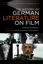 The History of German Literature on Film af Christiane Schönfeld
