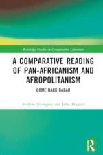 A Comparative Reading of Pan-Africanism and Afropolitanism af Andrew (Murang'A University Of Technology) Nyongesa