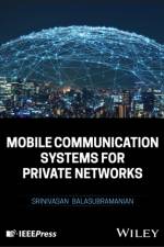 Mobile Communication Systems for Private Networks af Srinivasan Balasubramanian