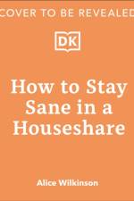 How to Stay Sane in a House Share af Alice Wilkinson