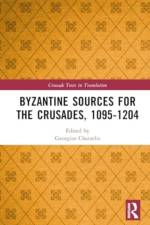 Byzantine Sources for the Crusades, 1095-1204