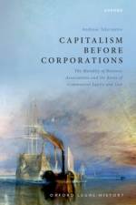 Capitalism Before Corporations af Prof Andreas (Associate Professor Televantos