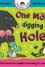 One Mole Digging A Hole af Julia Donaldson