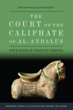 The Court of the Caliphate of al-Andalus af Eduardo Manzano Moreno