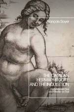 The ‘Catalan Hermaphrodite’ and the Inquisition af Professor Francois (University of New England Soyer