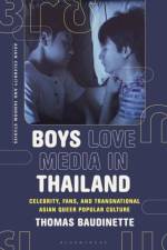 Boys Love Media in Thailand af Thomas (Macquarie University Baudinette