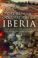The Roman Occupation of Iberia af J J Herrero Gimenez