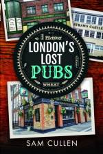 London's Lost Pubs af Sam Cullen