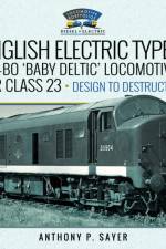 English Electric Type 2 Bo-Bo 'Baby Deltic' Locomotives af Anthony P Sayer