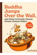 Buddha Jumps Over the Wall, and Other Curiously Named Classic Chinese Dishes af Ying Chang Compestine