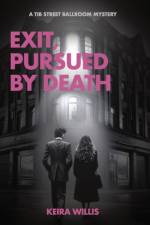 Exit, Pursued by Death af Keira Willis