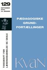 Pædagogiske grundfortællinger - KvaN 129 af Johannes Fibiger m.fl.