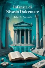 Infanzia di Nivasio Dolcemare af Alberto Savinio