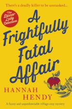 A Frightfully Fatal Affair af Hannah Hendy