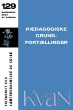 KvaN 129 - Pædagogiske grundfortællinger af Johannes Fibiger m.fl.