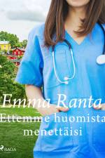 Ettemme huomista menettäisi af Emma Ranta
